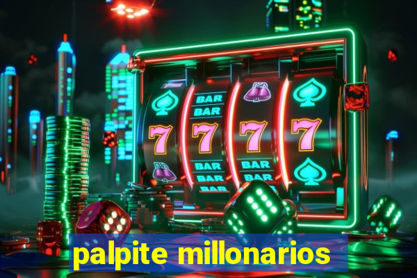 palpite millonarios